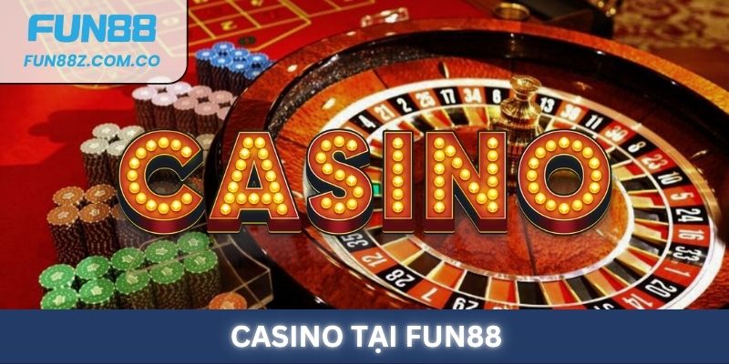Casino Fun88 - Sòng bài cho người đam mê