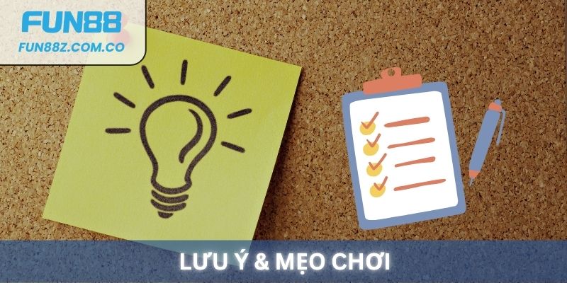 Các lưu ý & mẹo chơi xổ số Fun88