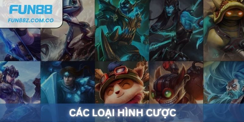 Các loại hình cược Liên Minh Huyền Thoại phổ biến nhất