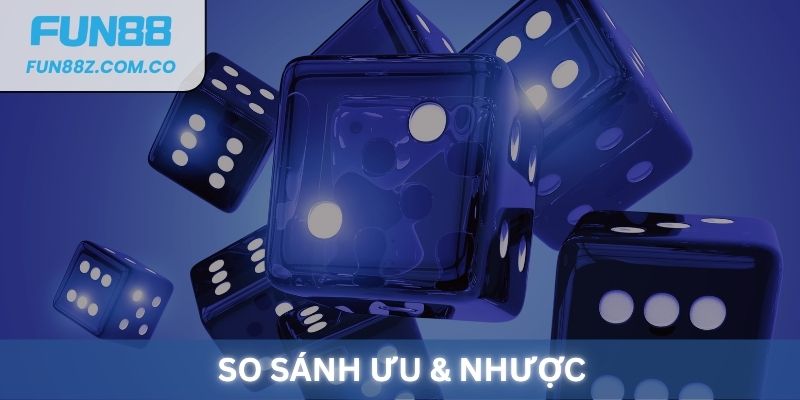 So sánh các phiên bản Tài Xỉu tại Fun88
