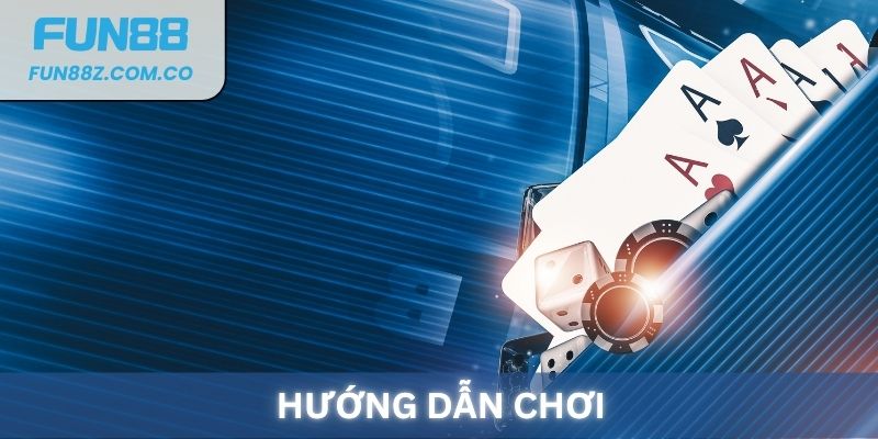 Hướng dẫn chơi Dragon Tiger Fun88 hiệu quả
