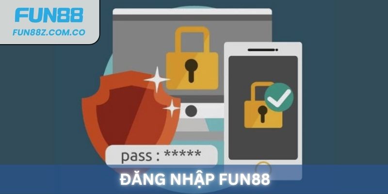 Đăng Nhập Fun88, bước khởi đầu thuận lợi