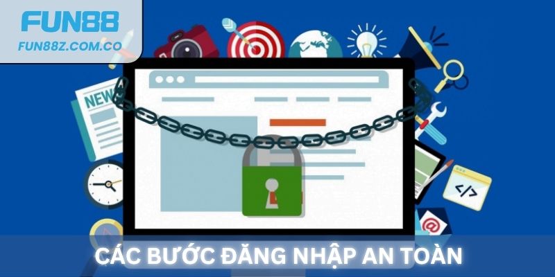 Các bước đăng nhập Fun88 an toàn